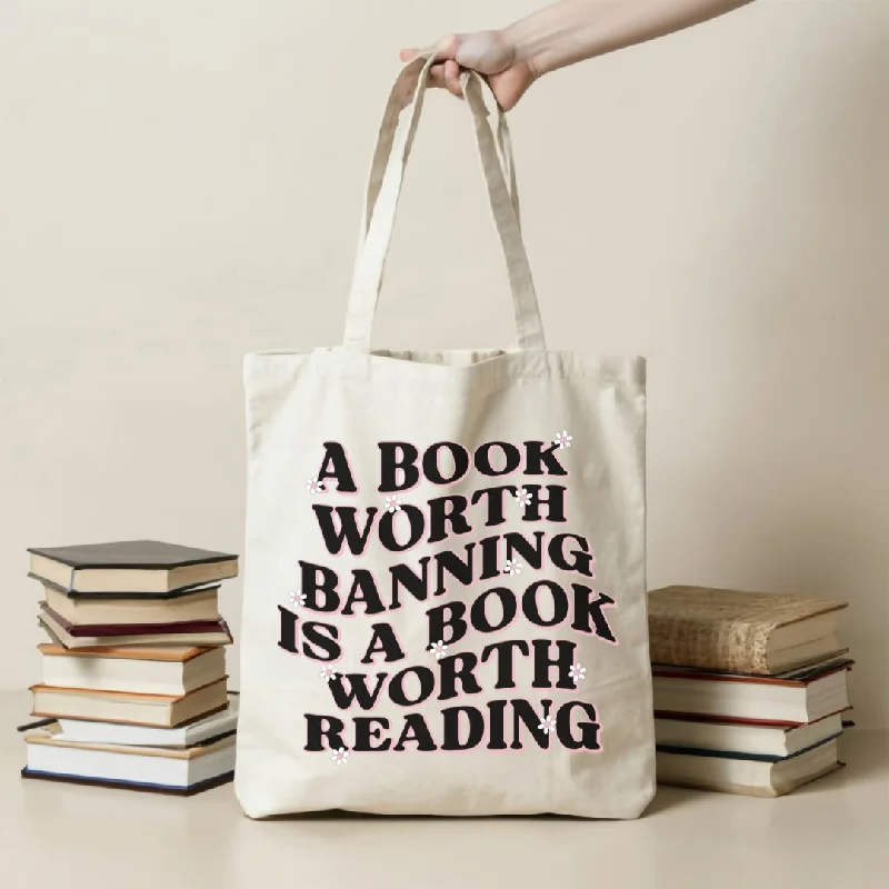 Book Worth Banning is Worth Reading Tote Bag | 15" x 16"